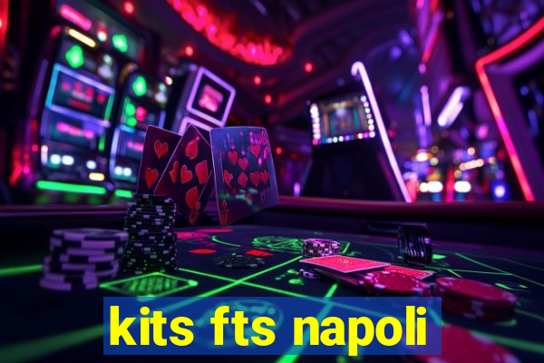 kits fts napoli